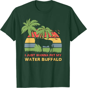 I Just Wanna Pet My Water Buffalo Funny T-Shirt - T-Shirt | Forest