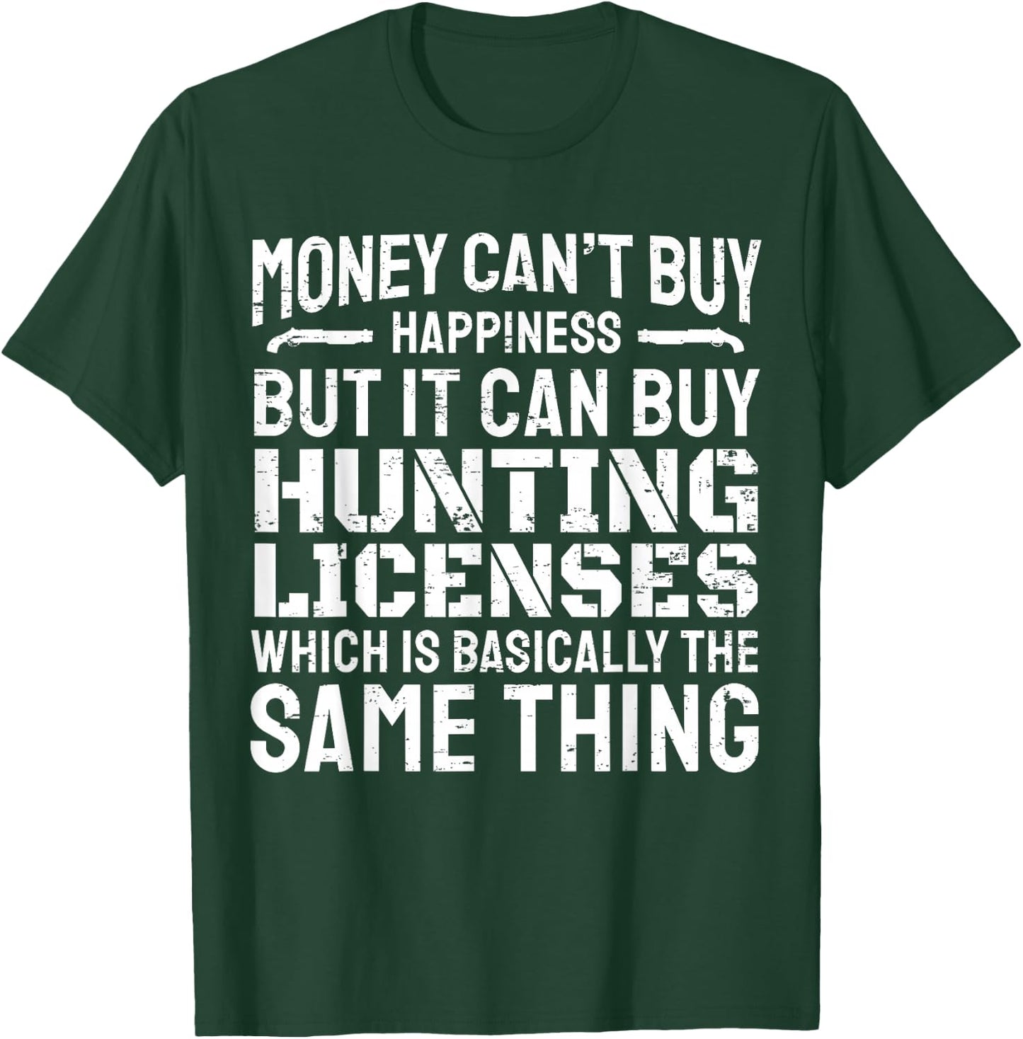 Funny Hunting Saying Hunter I Hunting License T-Shirt - T-Shirt | Forest