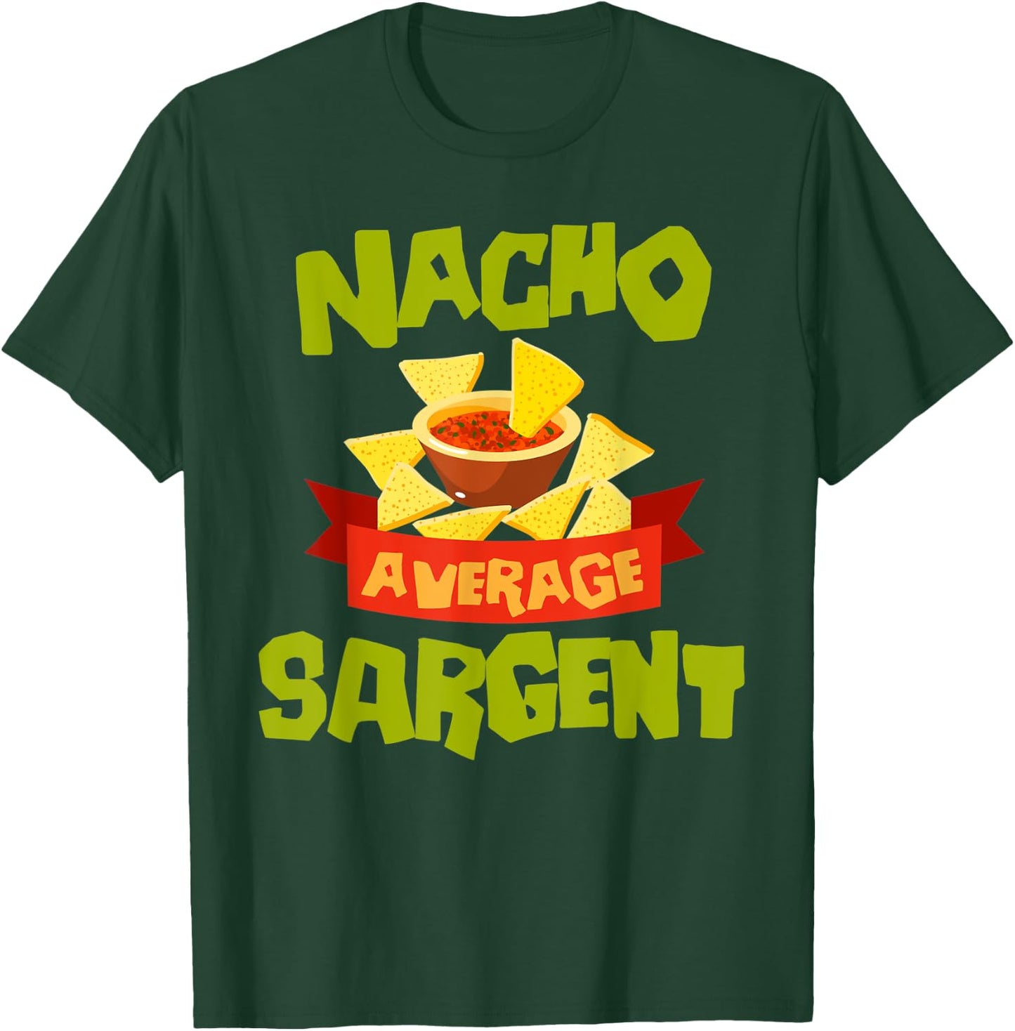 NACHO AVERAGE SARGENT Funny Birthday Personalized Surname T-Shirt - T-Shirt | Forest