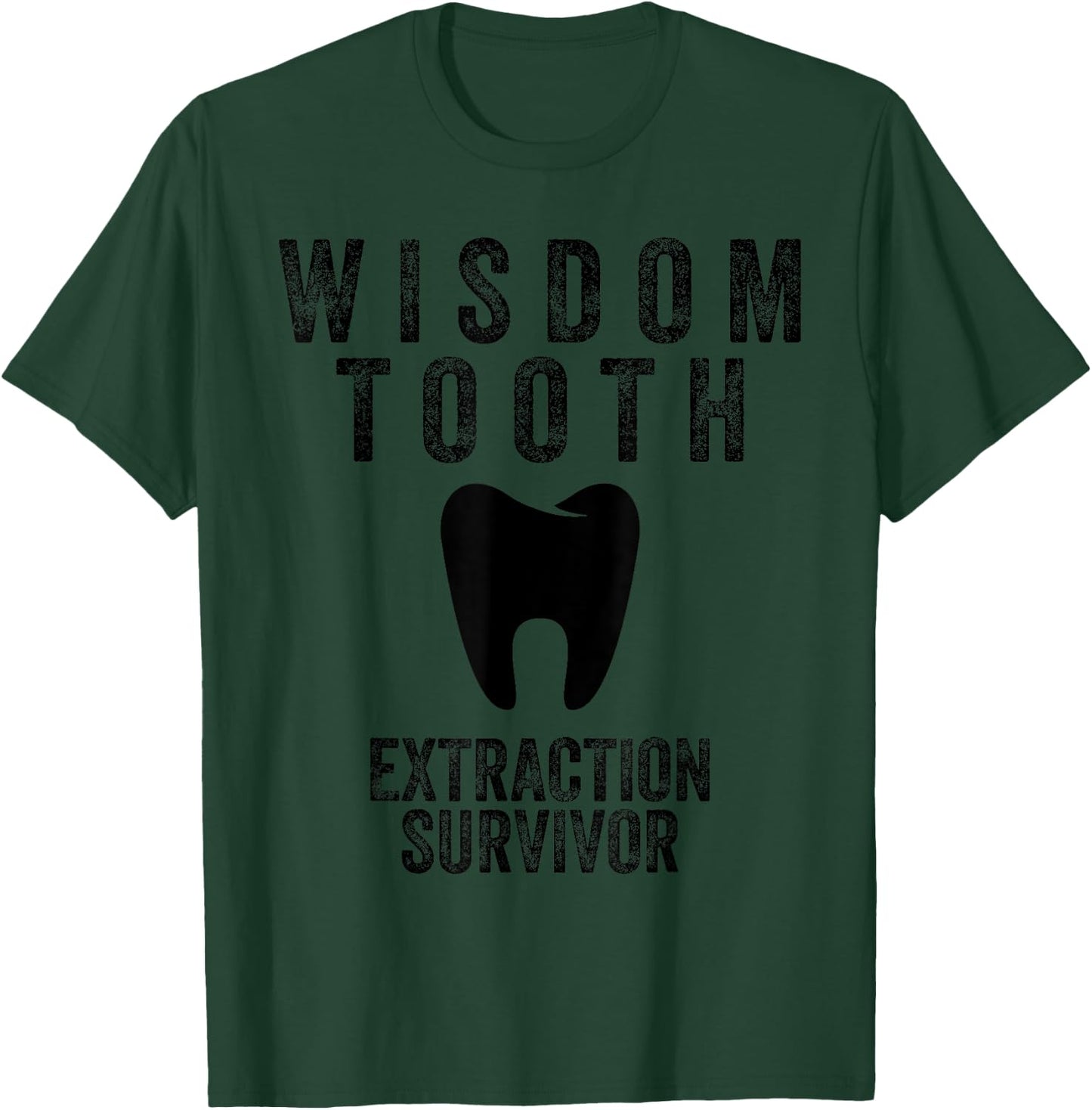 Cool Wisdom Tooth Extraction Gift Men Women Funny Dentist T-Shirt - T-Shirt | Forest