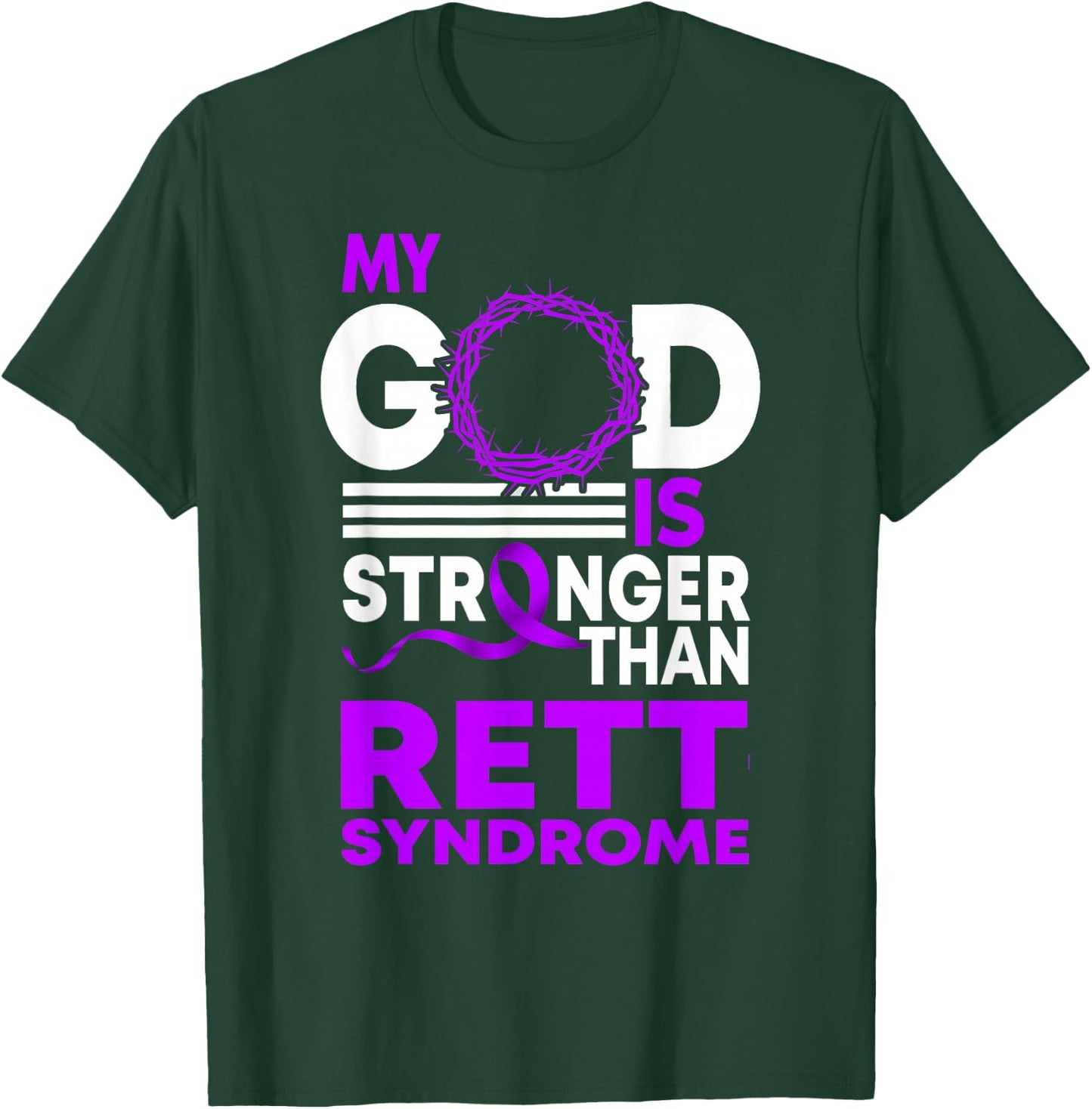 My God Is Stronger Than Rett Syndrome Awareness Ribbon T-Shirt - T-Shirt | Forest