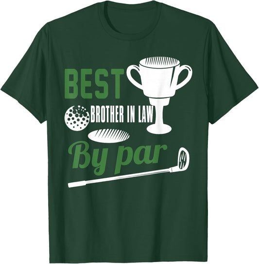 Best brother in law By Par Golf Golfer Gift T-Shirt - T-Shirt | Forest