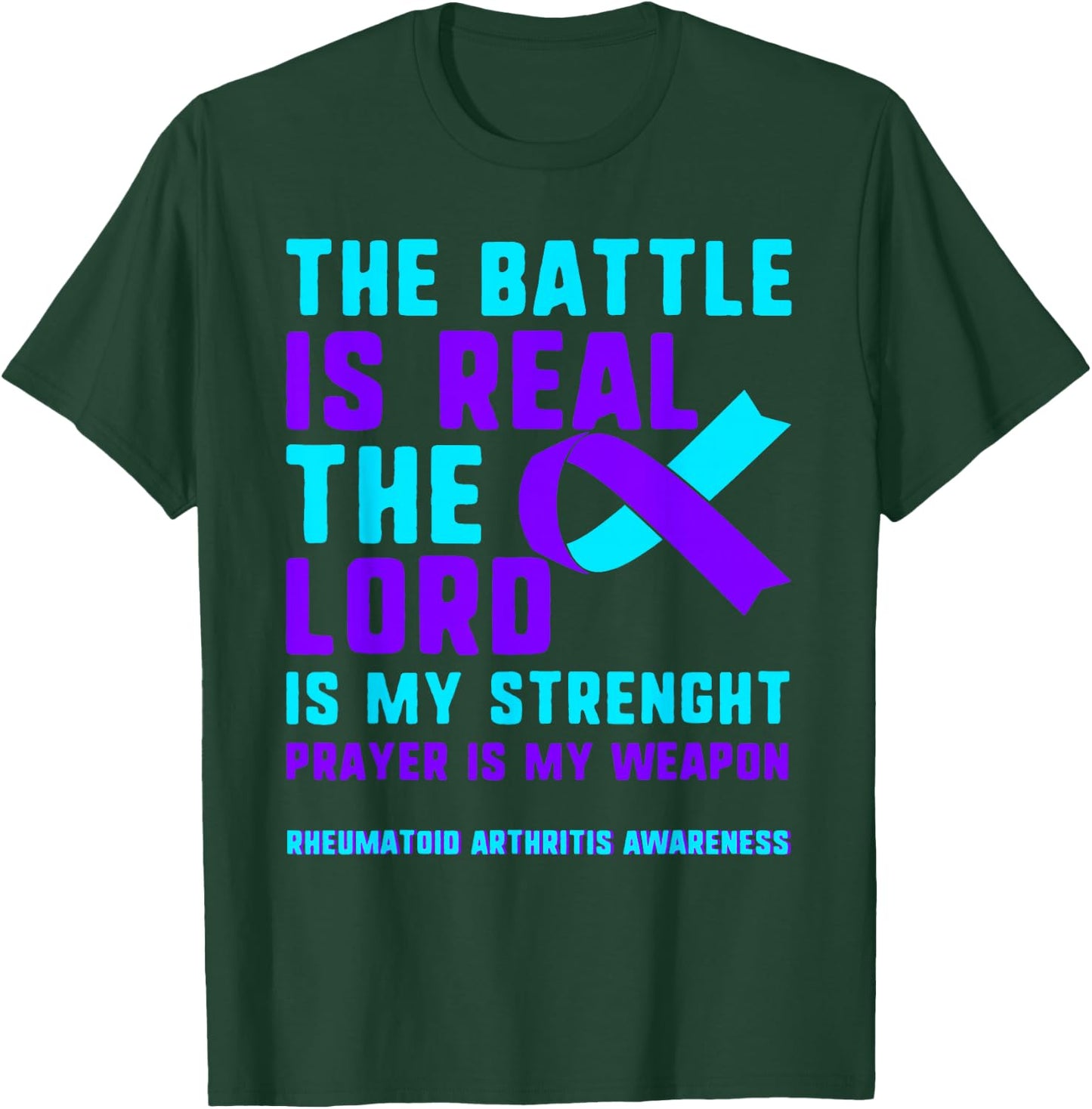 Rheumatoid Arthritis Real Battle Prayer RA Disease Warrior T-Shirt - T-Shirt | Forest
