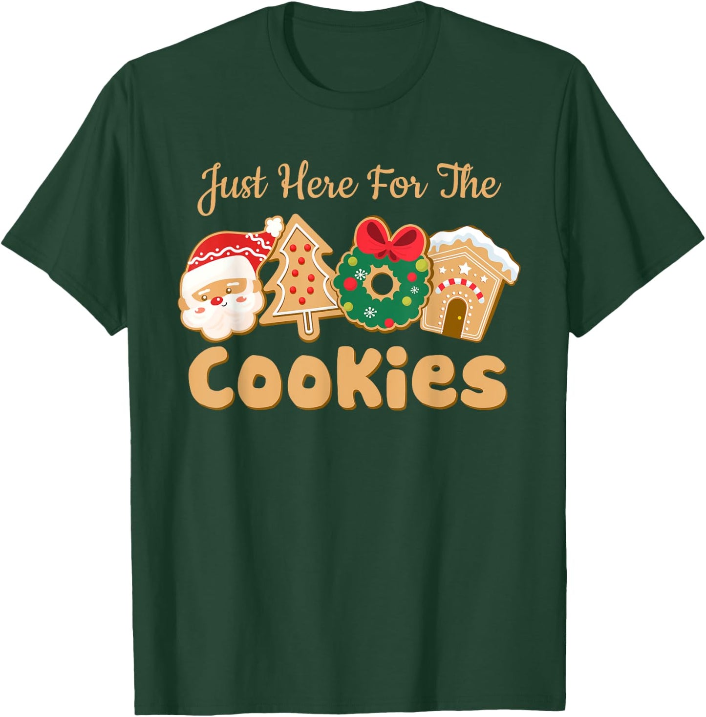I'm Just Here For The Cookies Santa Christmas Cookies Baking T-Shirt - T-Shirt | Forest