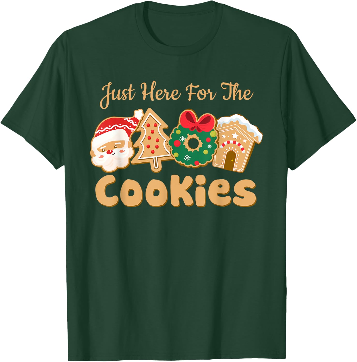 I'm Just Here For The Cookies Santa Christmas Cookies Baking T-Shirt - T-Shirt | Forest