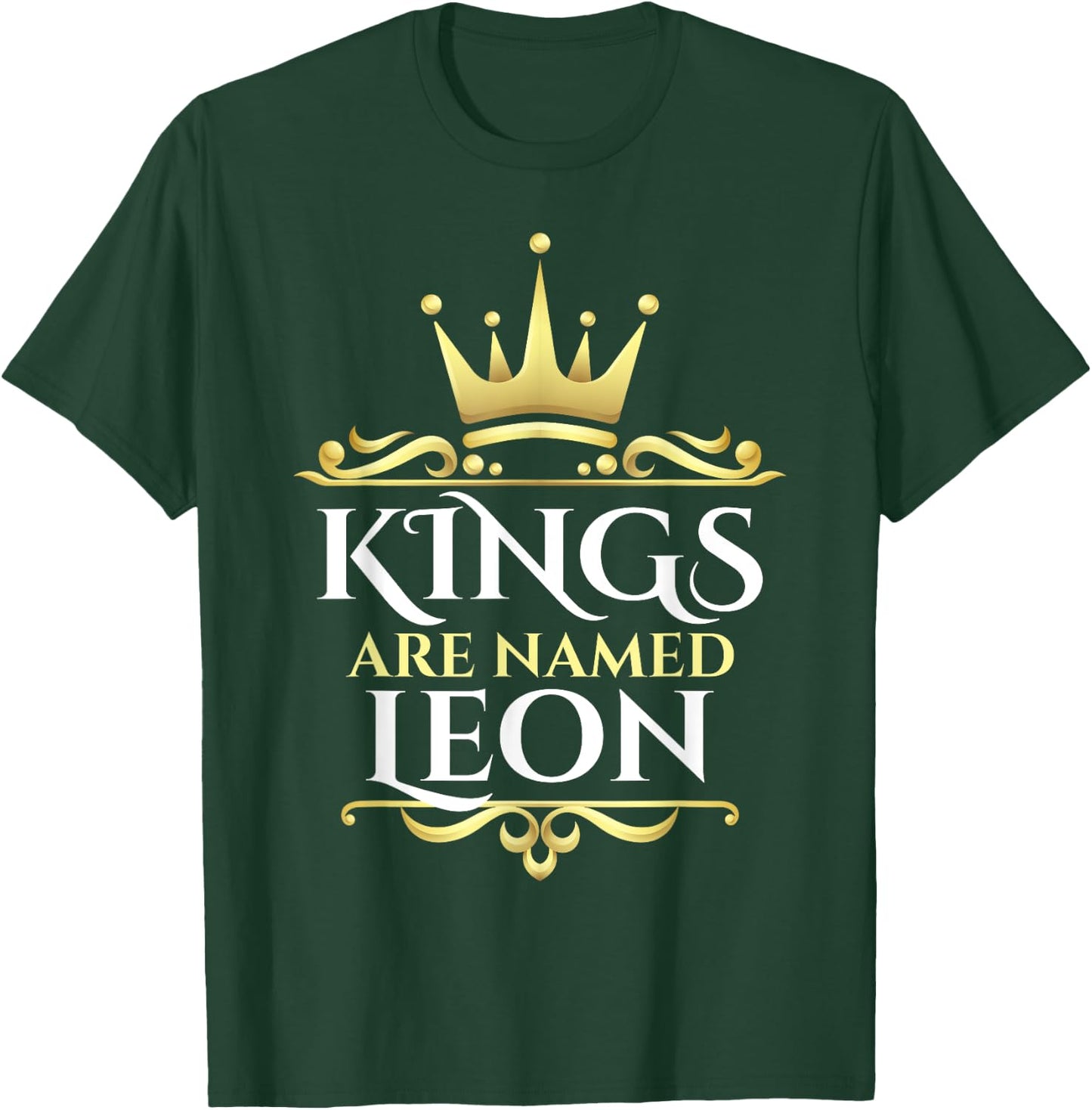 Kings Are Named Leon T-Shirt - T-Shirt | Forest