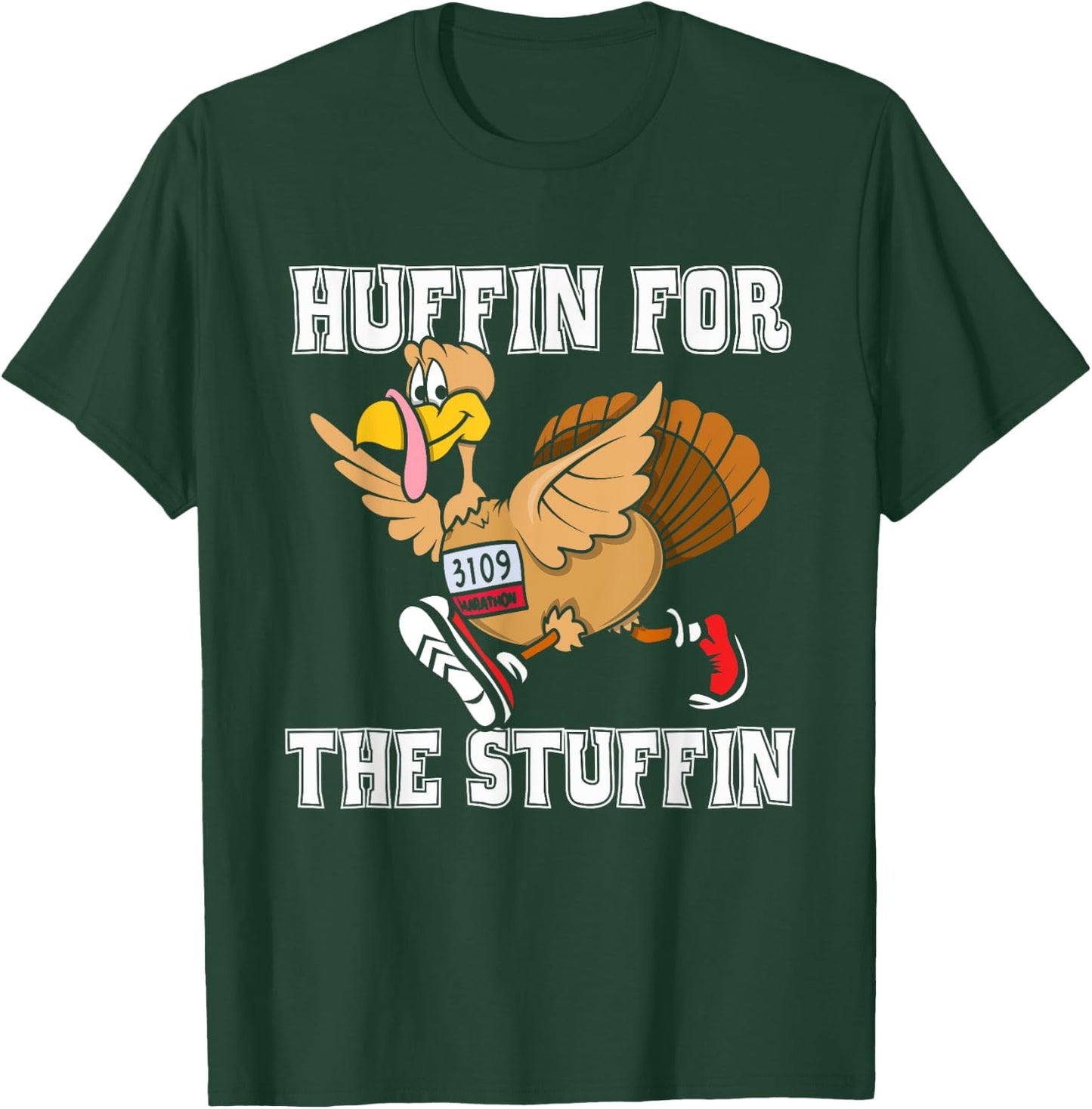 Turkey Trot Huffin For The Stuffin Funny Thanksgiving Runner T-Shirt - T-Shirt | Forest