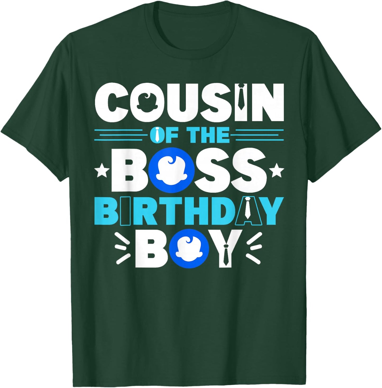 Cousin Of The Boss Birthday Boy Baby Decor Family Matching T-Shirt - T-Shirt | Forest