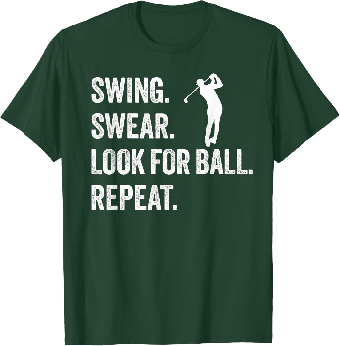 Funny golf shirts LOOK FOR BALL REPEAT T-Shirt - T-Shirt | Forest