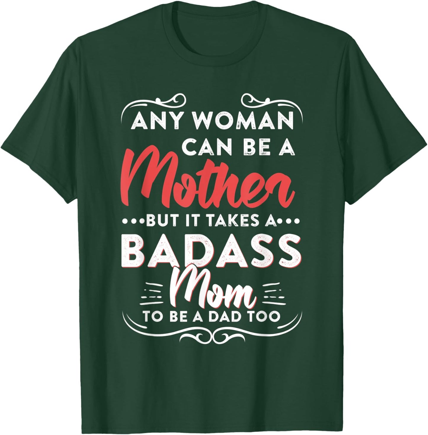 Funny Happy Father's Day To The Best Single Mom T-Shirt - T-Shirt | Forest