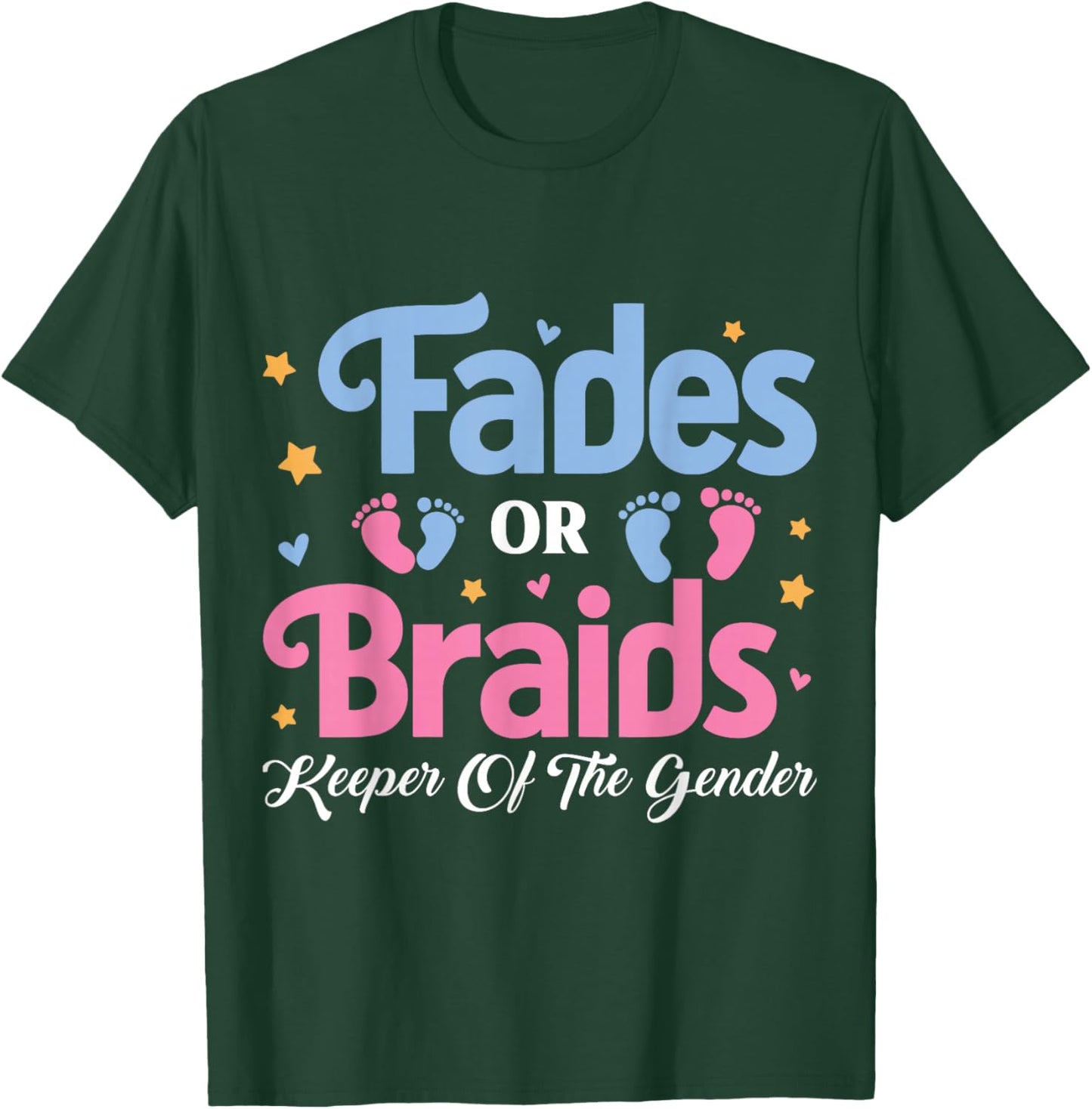 Fades or Braids Keeper of the Gender Reveal Baby Shower T-Shirt - T-Shirt | Forest