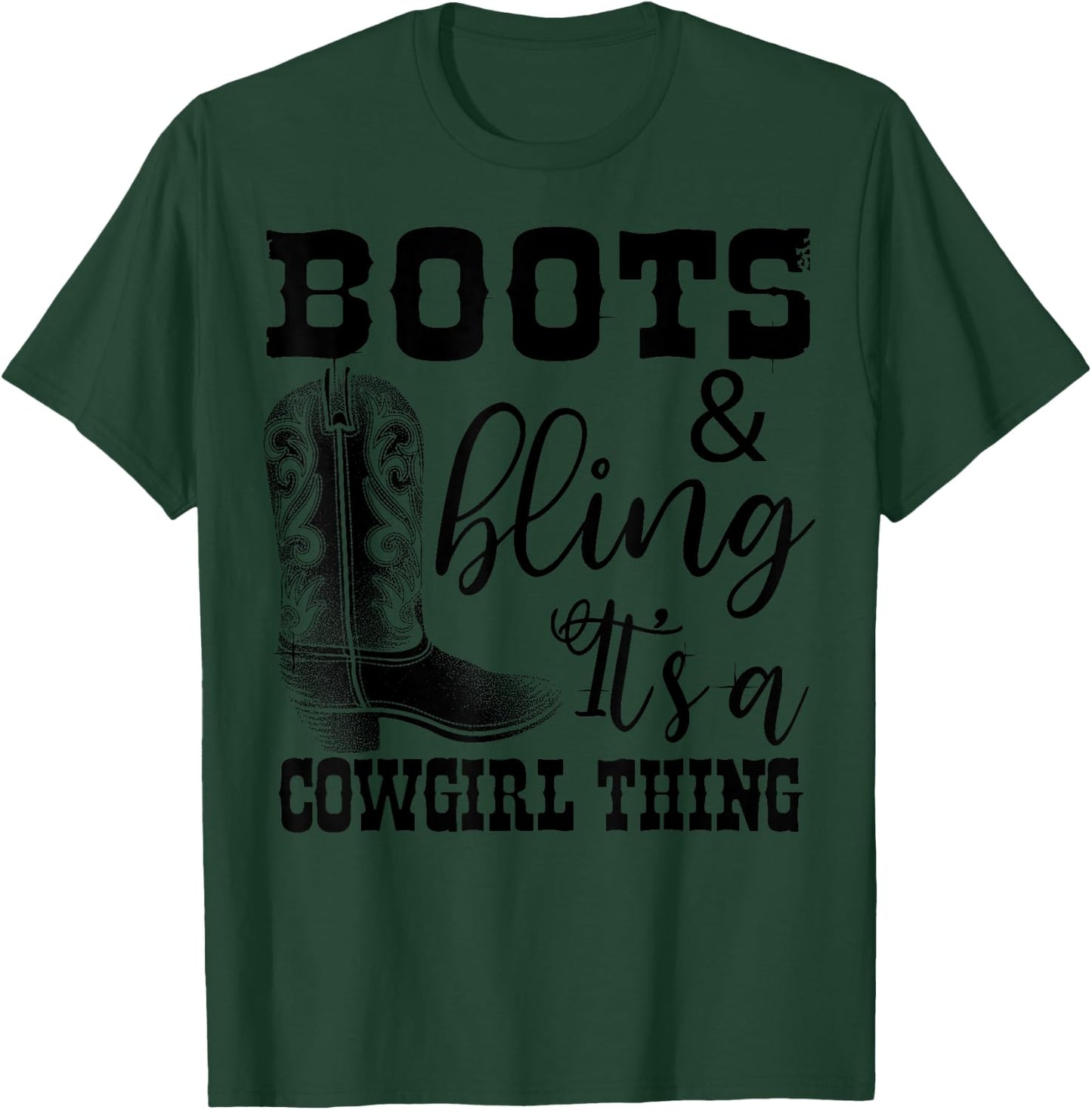 Funny Cowgirl Boots Bling Women Gift Cute Love Country Life T-Shirt - T-Shirt | Forest
