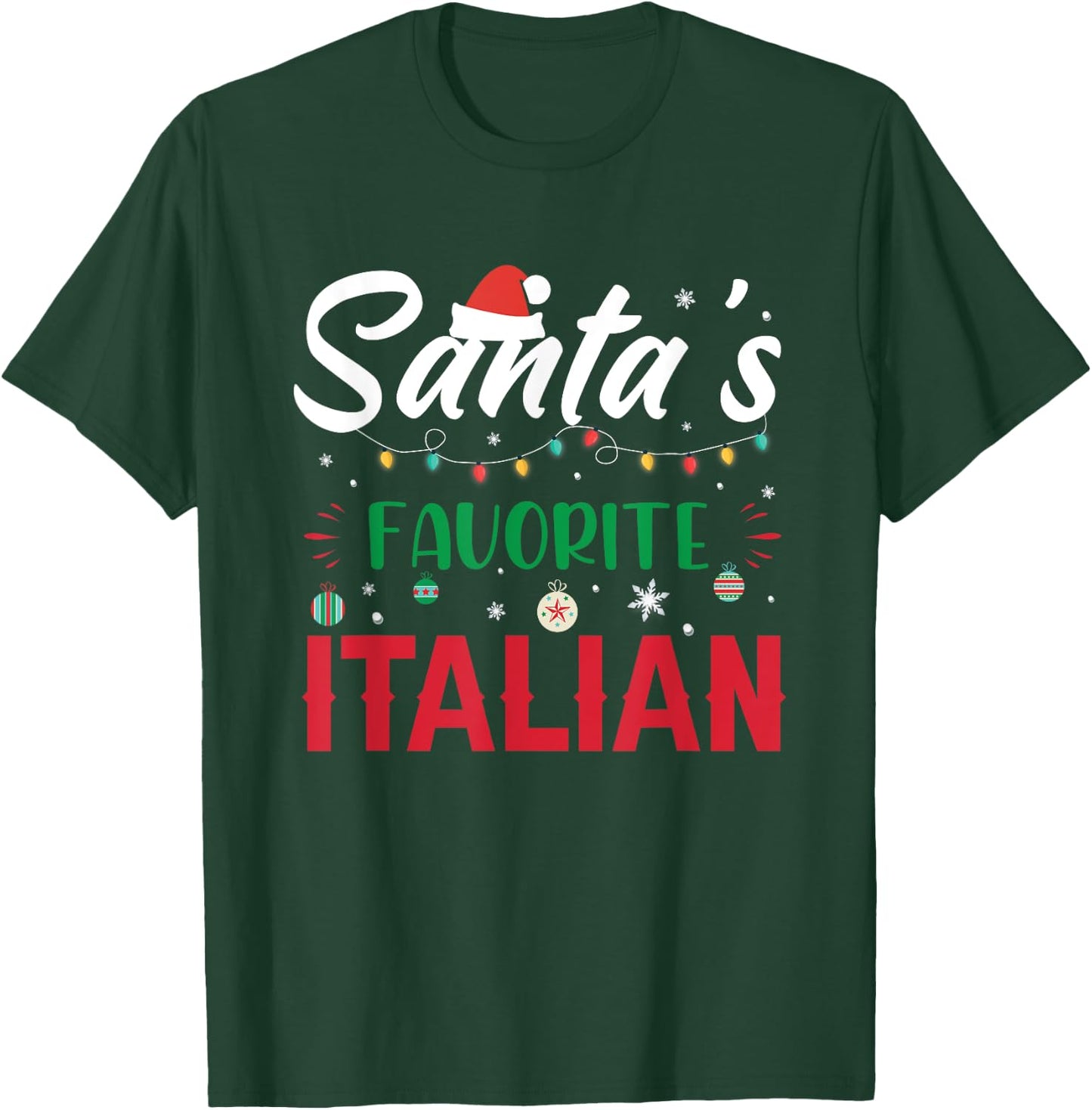 Santa's Favorite Italian Clothing Holiday Gifts Christmas T-Shirt - T-Shirt | Forest
