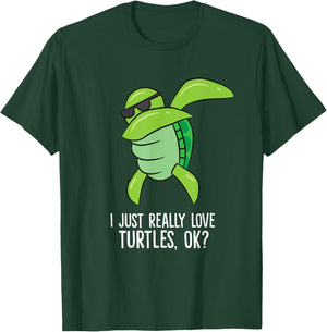 Dabbing Sea Turtle I Just Really Love Turtles Ok? T-Shirt - T-Shirt | Forest