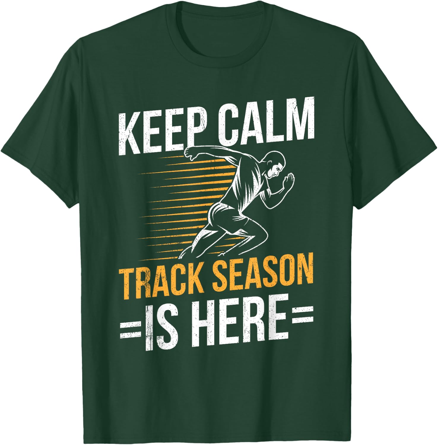 Funny Track and Field Design Keep Calm Track Season is Here T-Shirt - T-Shirt | Forest