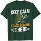 Funny Track and Field Design Keep Calm Track Season is Here T-Shirt - T-Shirt | Forest