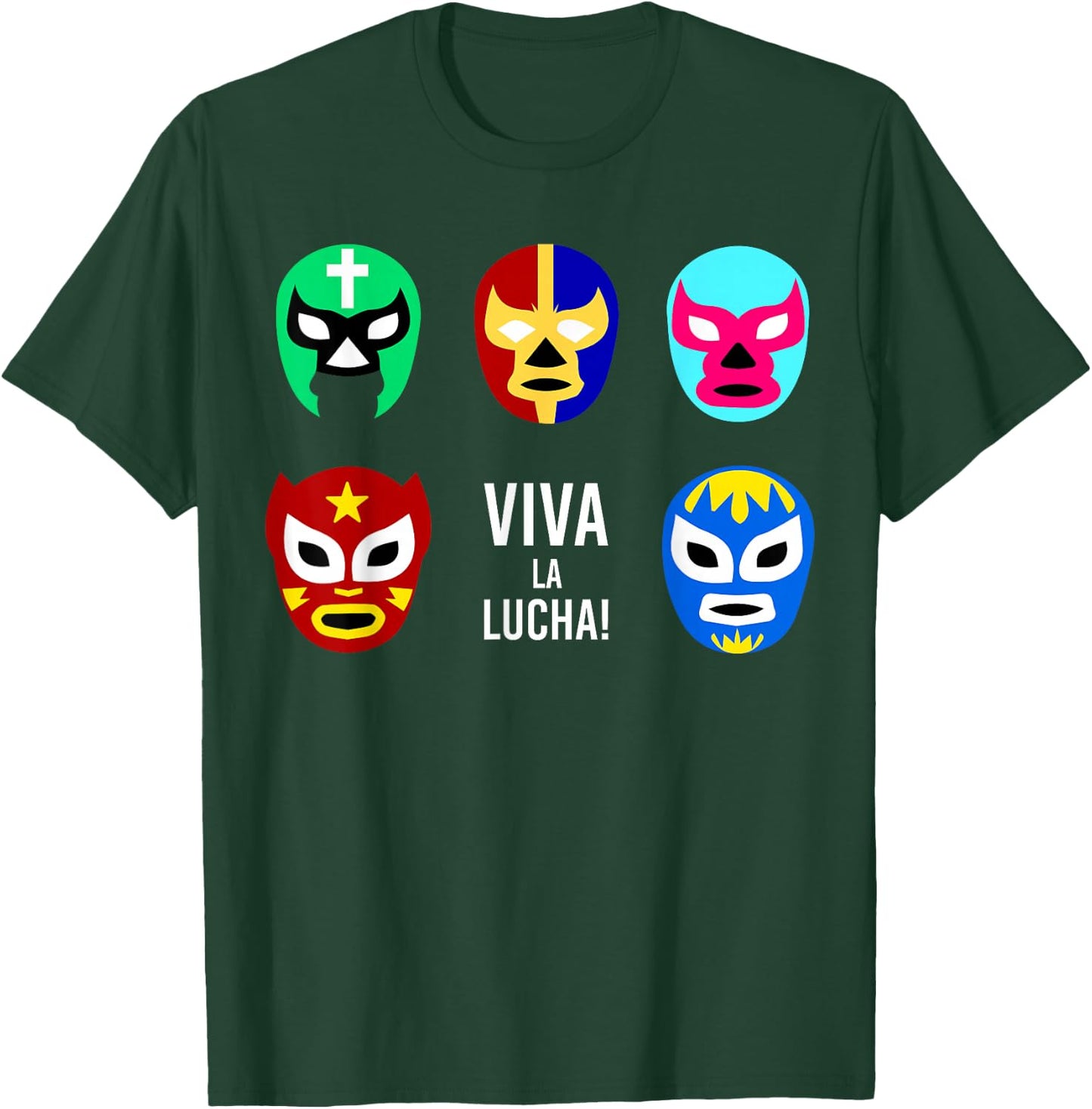 Lucha Libre Viva La Lucha Masks Mexican Wrestling Wrestler T-Shirt - T-Shirt | Forest