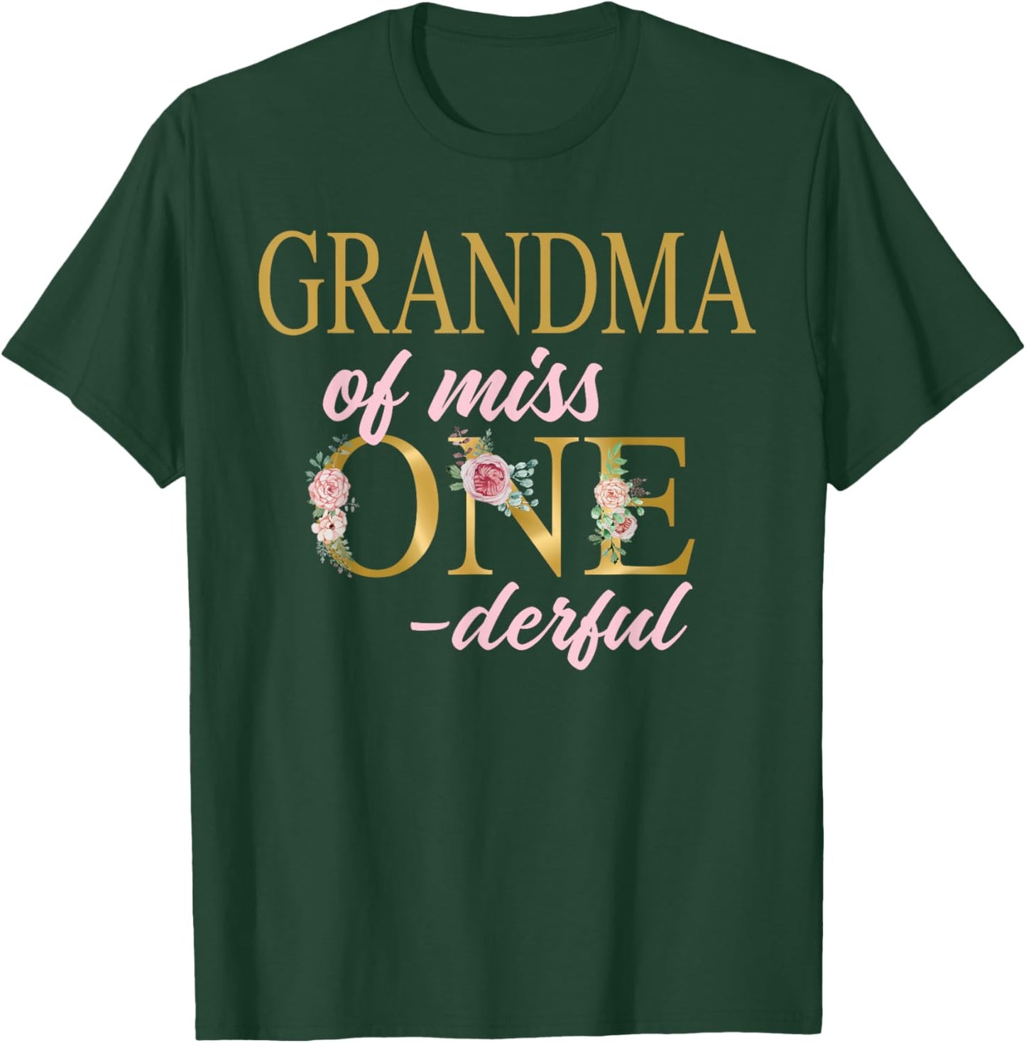 Grandma of Miss Onederful 1st Birthday First One-Derful T-Shirt - T-Shirt | Forest