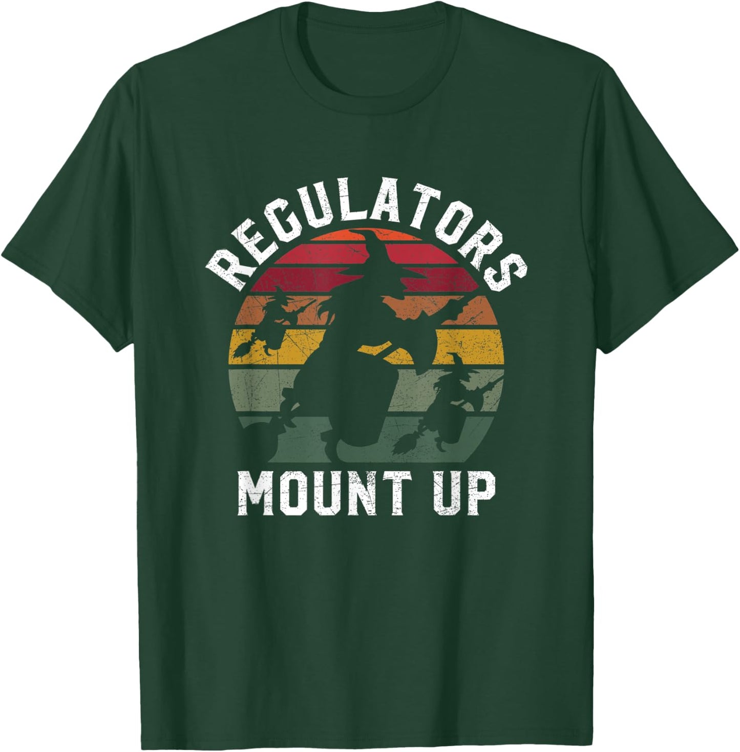 Regulators Mount Up Halloween Witch T-Shirt - T-Shirt | Forest