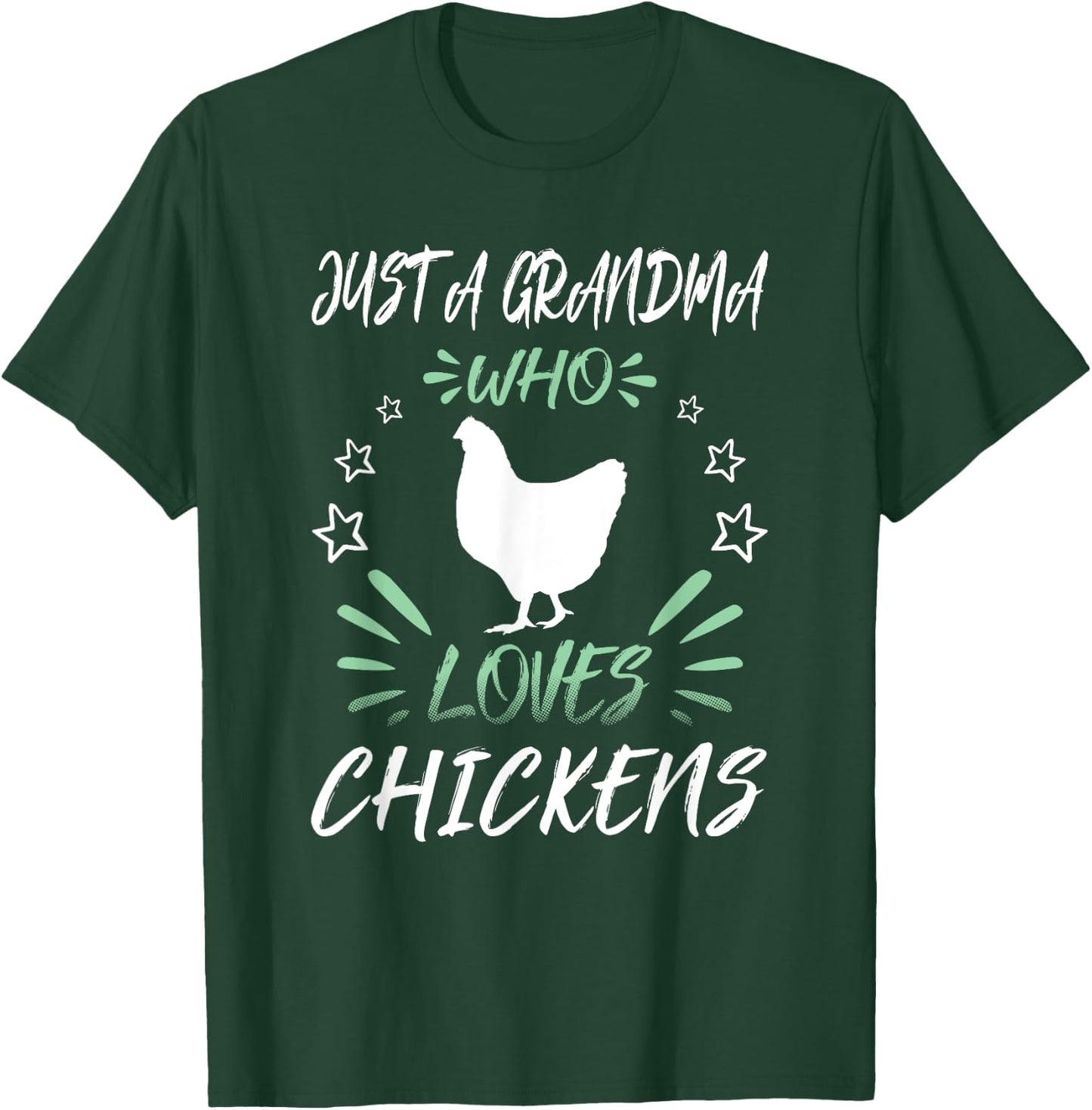 Just A Grandma Who Loves Chickens T-Shirt - T-Shirt | Forest