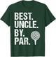Best Uncle By Par Golf Uncle Best Uncle Ever Father's Day , Small, Black T-Shirt - T-Shirt | Forest