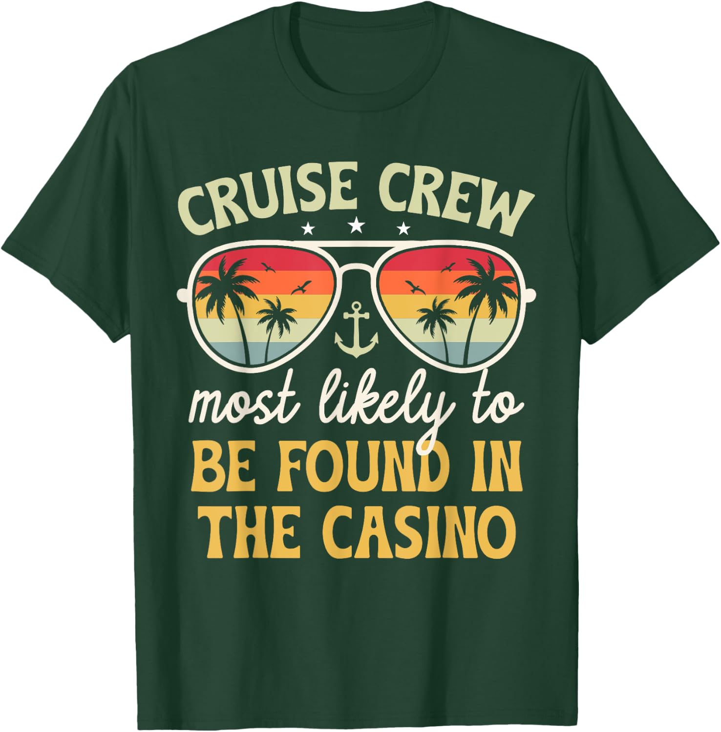 Most Likely Be Found In Casino Matching Family Cruise 2025 T-Shirt - T-Shirt | Forest