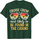 Most Likely Be Found In Casino Matching Family Cruise 2025 T-Shirt - T-Shirt | Forest