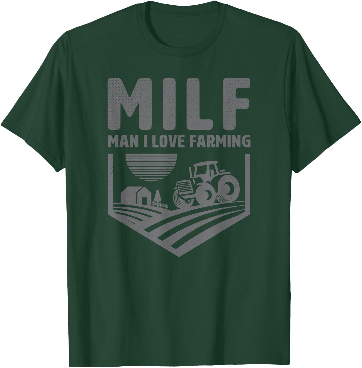 Funny Farm Dad Joke Farmer Mom - Man I Love Farming T-Shirt - T-Shirt | Forest