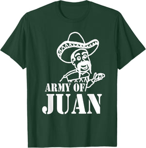 Army of Juan T-Shirt - T-Shirt | Forest