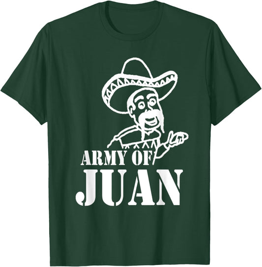 Army of Juan T-Shirt - T-Shirt | Forest