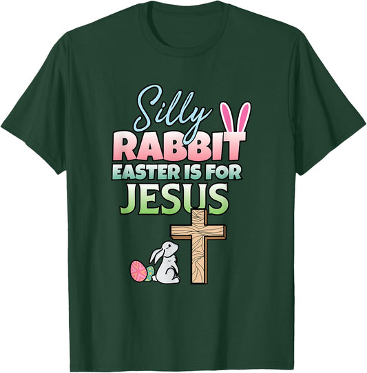 Easter Is For Jesus I Easter Bunny I Christian Easter T-Shirt - T-Shirt | Forest