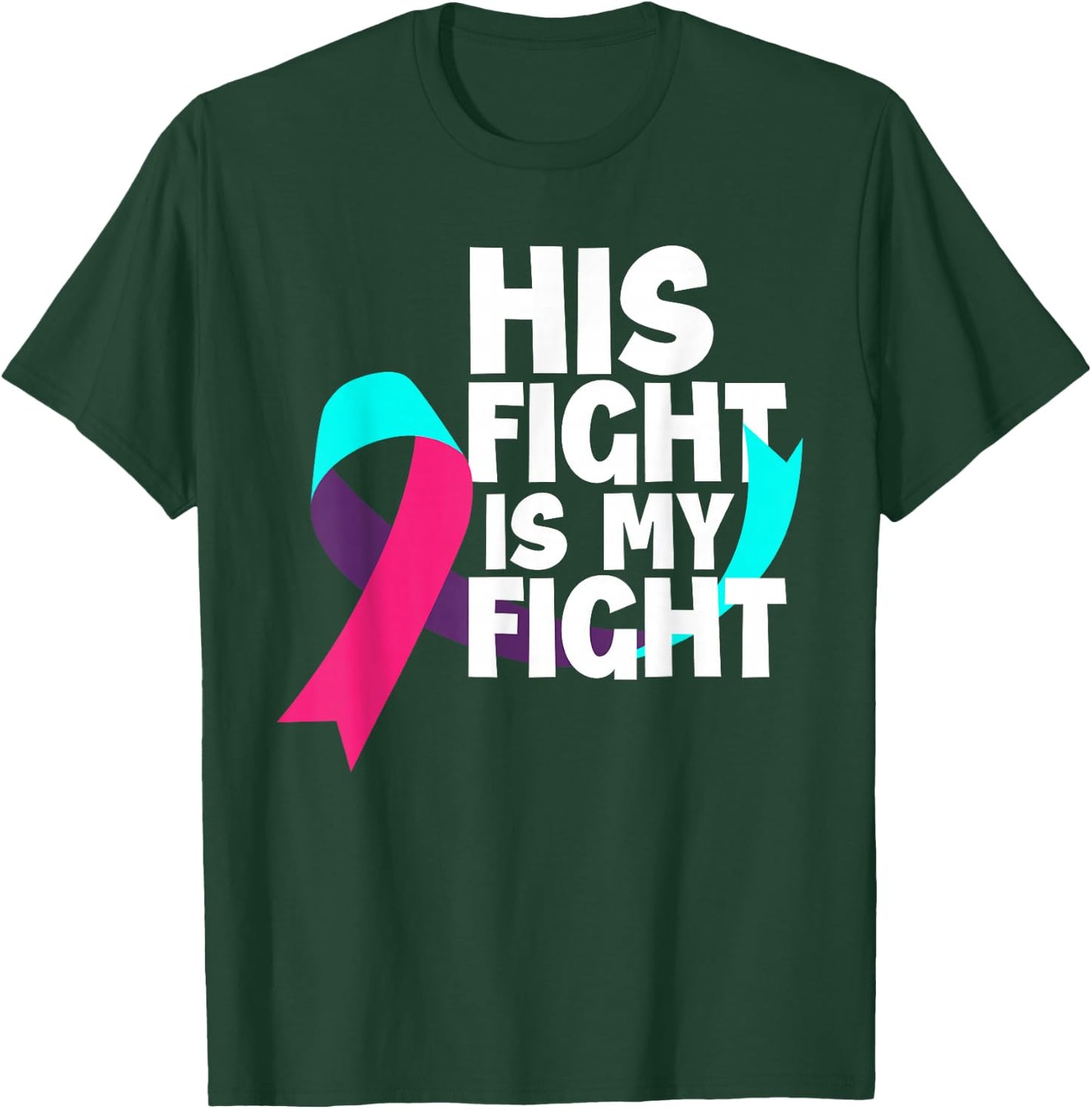 His Fight Is My Fight Thyroid Cancer Support Thyroid Cancer T-Shirt - T-Shirt | Forest