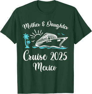 Mother Daughter Trip 2025 Mexico Cruise Vacation Matching T-Shirt - T-Shirt | Forest