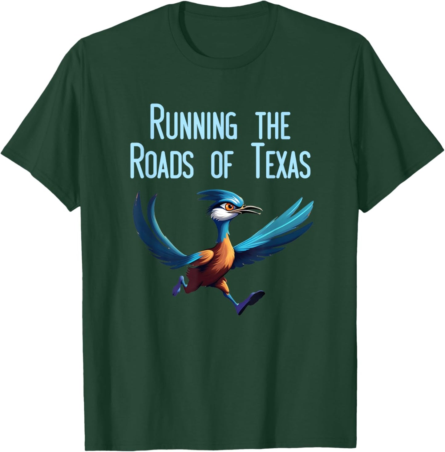Texas Running The Roads Fast Bird Roadrunner T-Shirt - T-Shirt | Forest