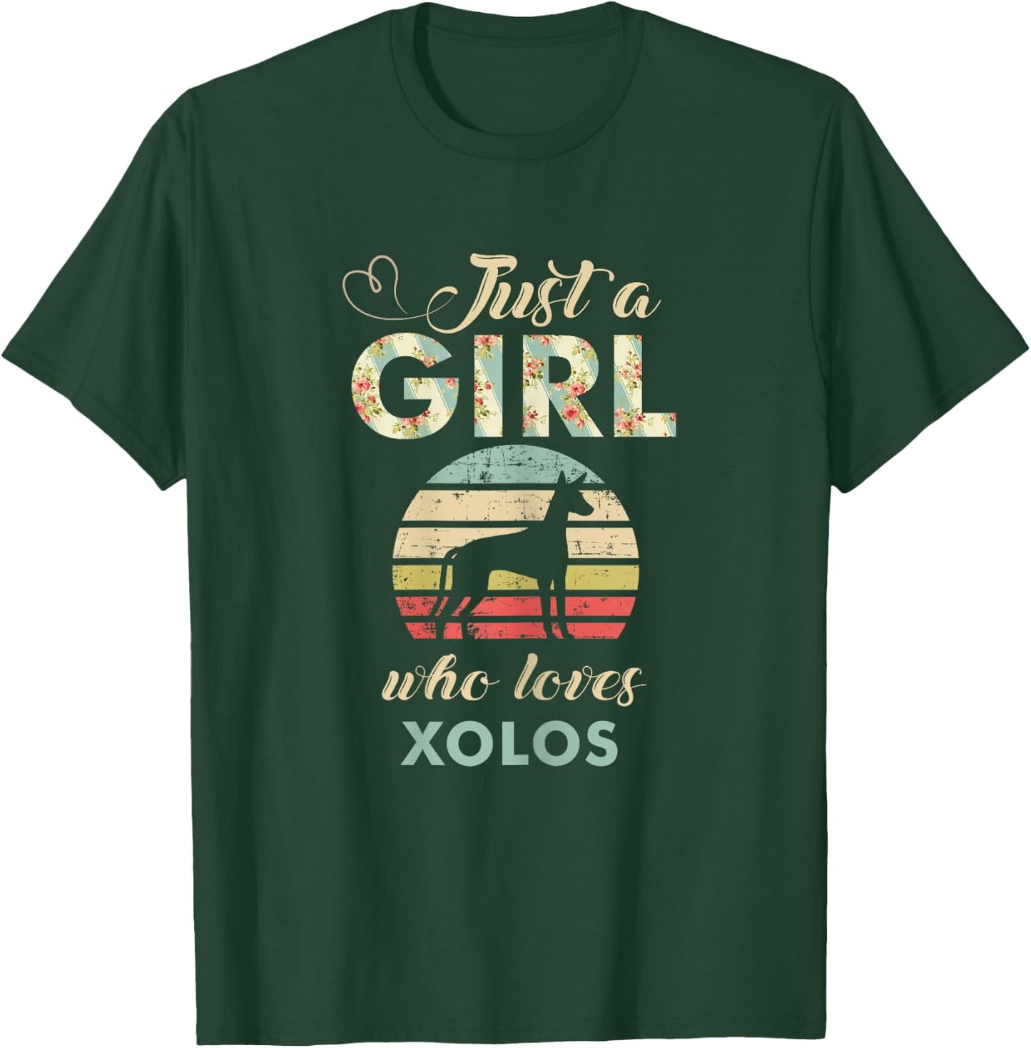 Just A Girl Who Loves Xolos Xoloitzcuintli Dog Lover T-Shirt - T-Shirt | Forest