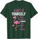 Flamingos Always Be Yourself Unless You Can Be A Flamingo T-Shirt - T-Shirt | Forest