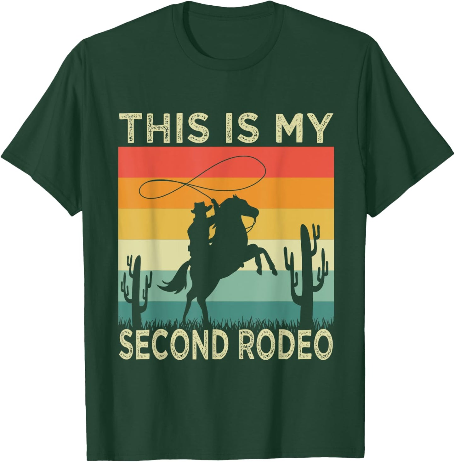 Party This Ain't My First Rodeo It's My Second T-Shirt - T-Shirt | Forest