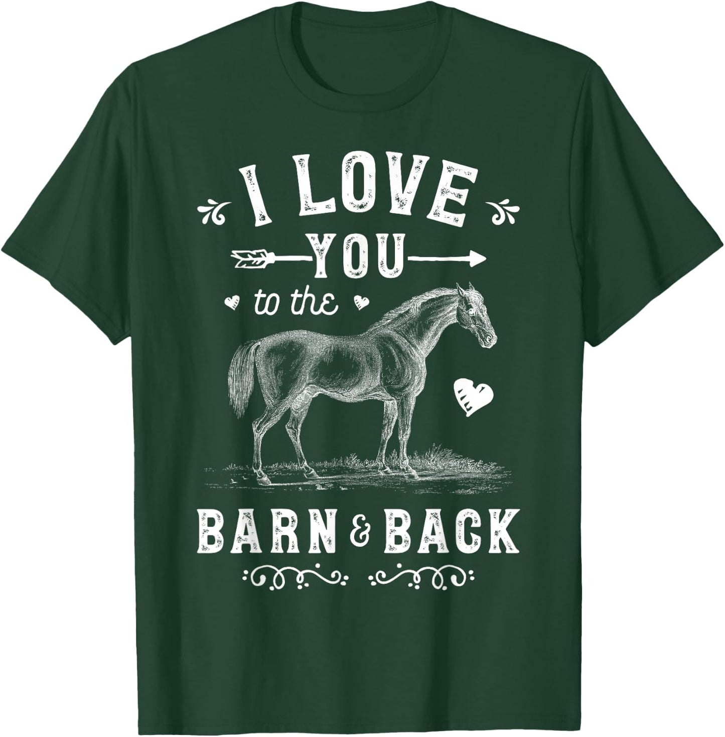 Horse I Love You To The Barn And Back Girls Horseback Riding T-Shirt - T-Shirt | Forest