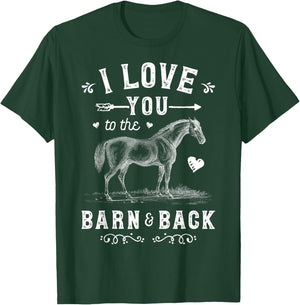 Horse I Love You To The Barn And Back Girls Horseback Riding T-Shirt - T-Shirt | Forest