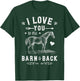 Horse I Love You To The Barn And Back Girls Horseback Riding T-Shirt - T-Shirt | Forest