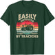 Easily Distracted By Tractors Funny Farming Quote T-Shirt - T-Shirt | Forest