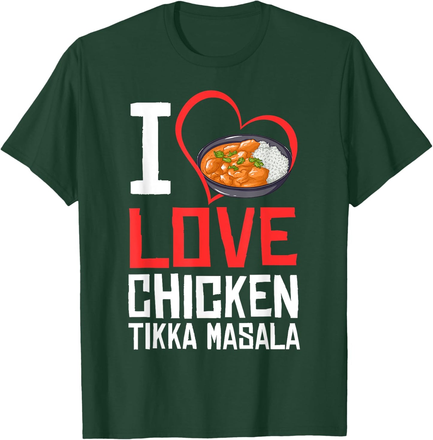 Chicken Tikka Masala Gift Indian Food T-Shirt - T-Shirt | Forest