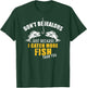 Fishing Don't be jealous just because I catch more fish you T-Shirt - T-Shirt | Forest