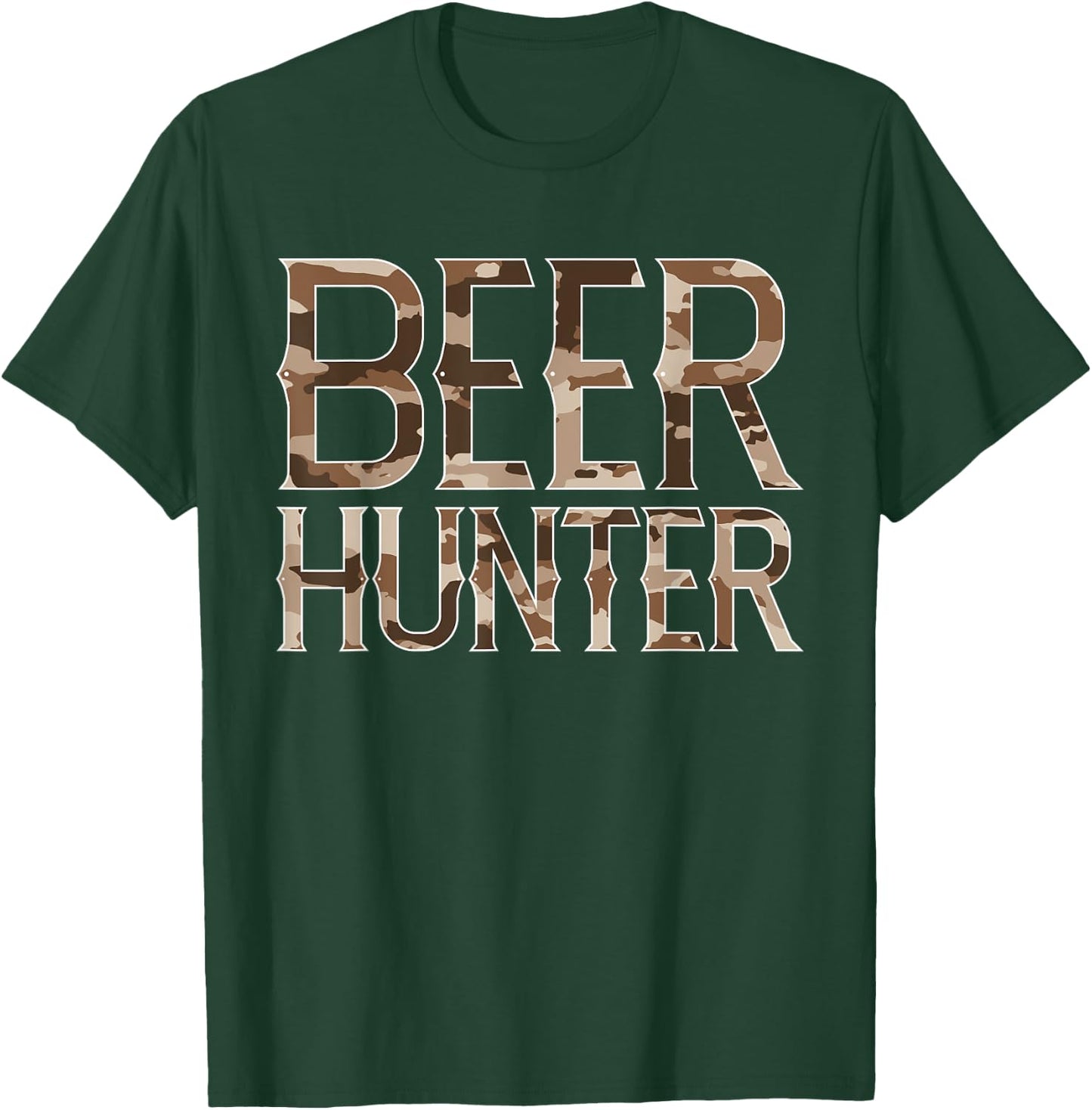 Beer Hunters Camouflage Camo Beer Lover Funny Drinker T-Shirt - T-Shirt | Forest