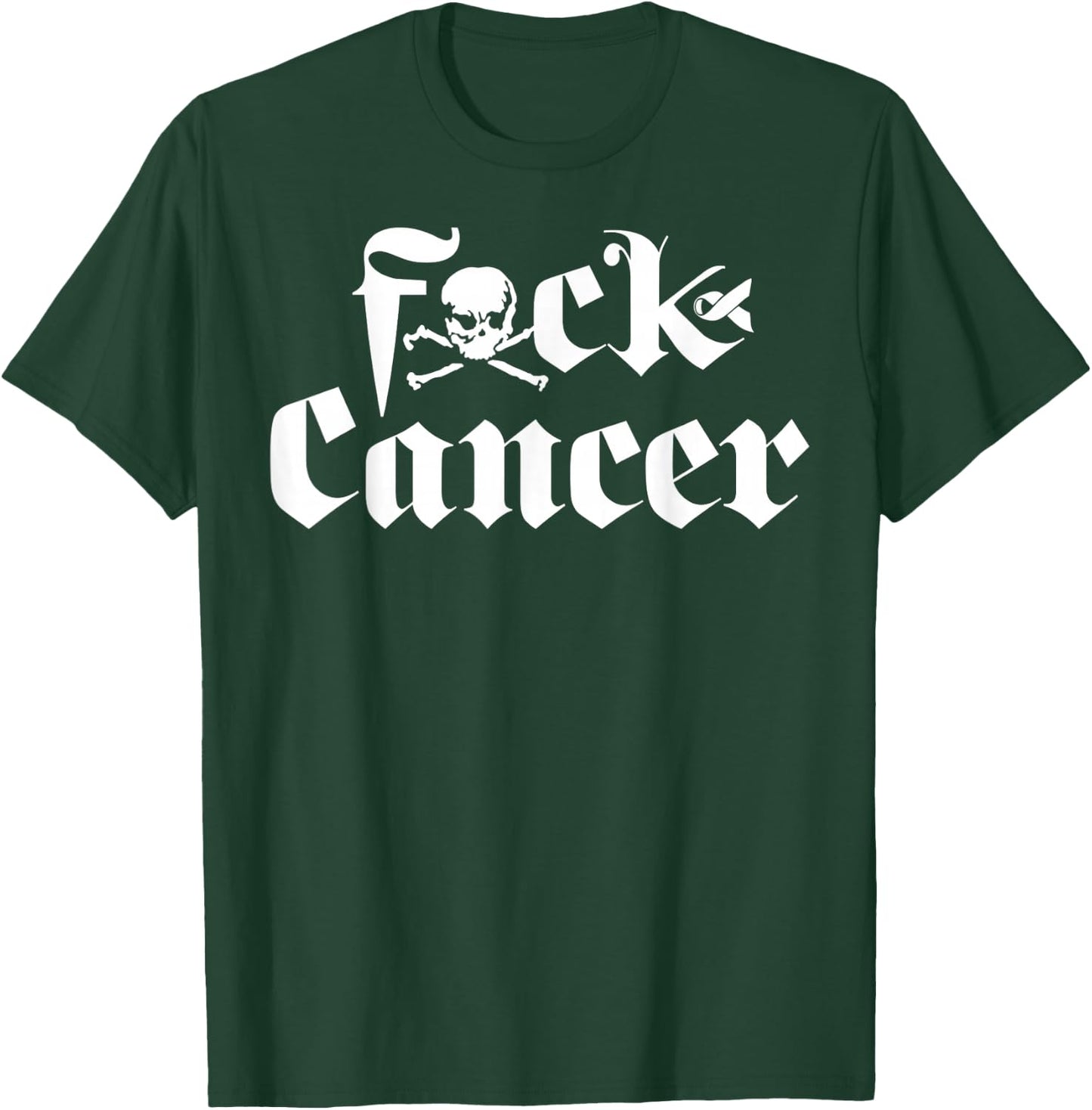 FU Cancer - Fuck Cancer Awareness T-Shirt - T-Shirt | Forest