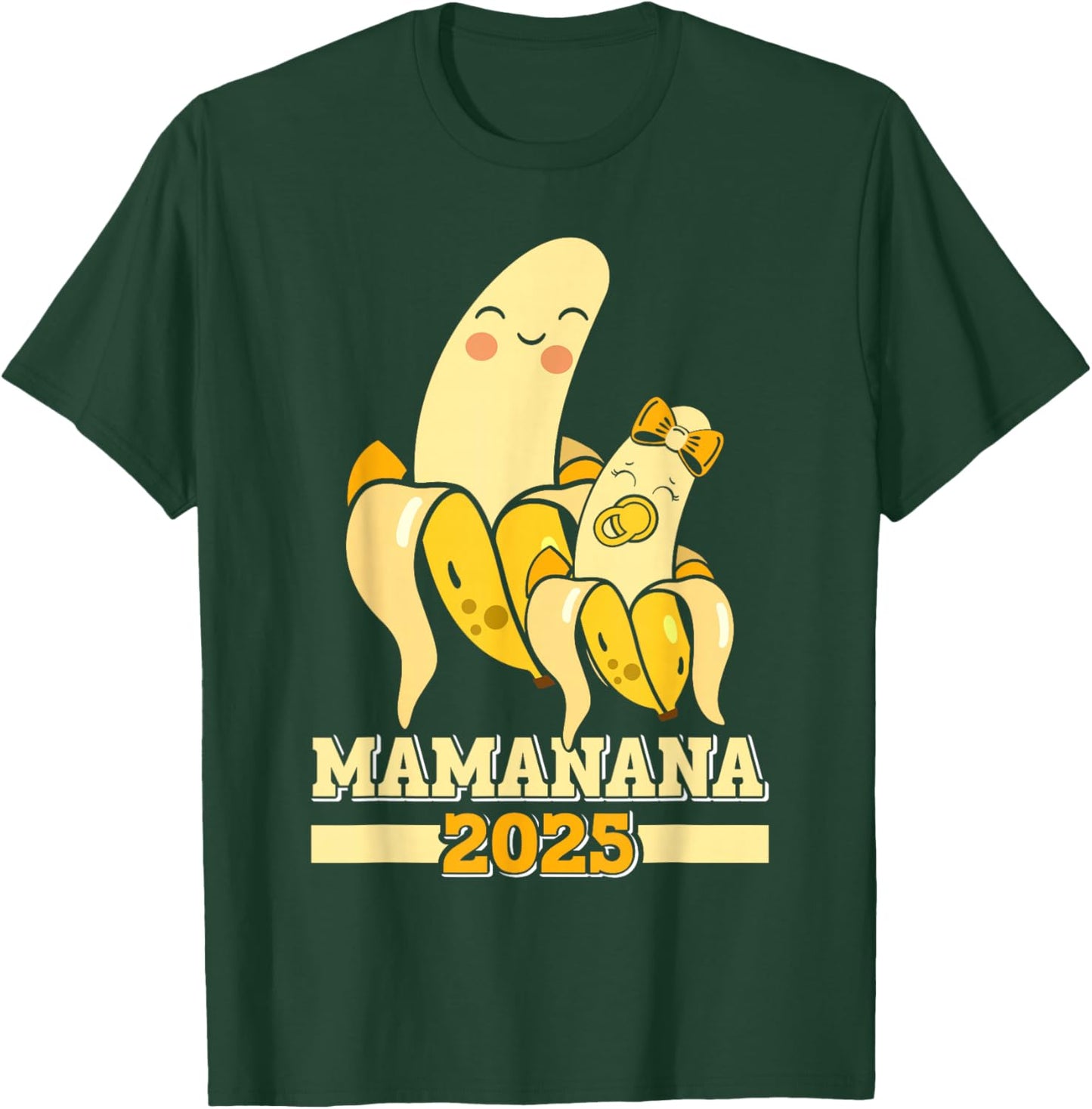 Soon Mom MAMANANA 2025 Banana Baby Prediction Pregnant T-Shirt - T-Shirt | Forest