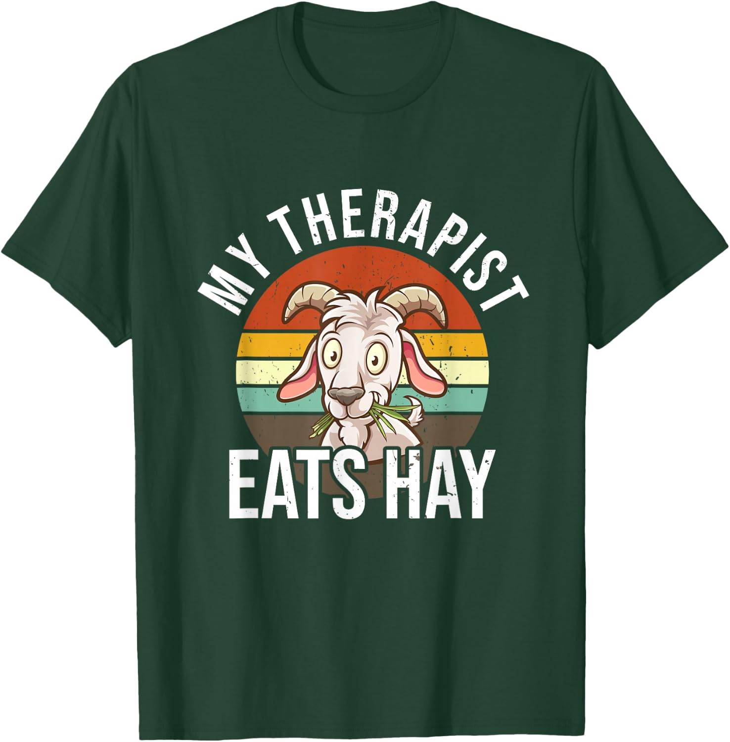 My Therapist Eats Hay Funny Goat T-Shirt - T-Shirt | Forest