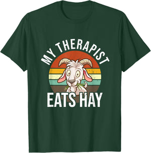 My Therapist Eats Hay Funny Goat T-Shirt - T-Shirt | Forest