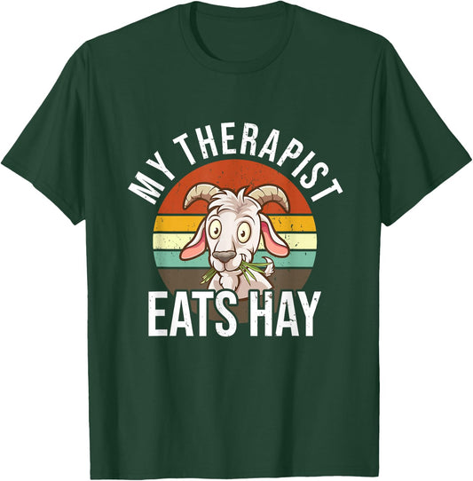 My Therapist Eats Hay Funny Goat T-Shirt - T-Shirt | Forest