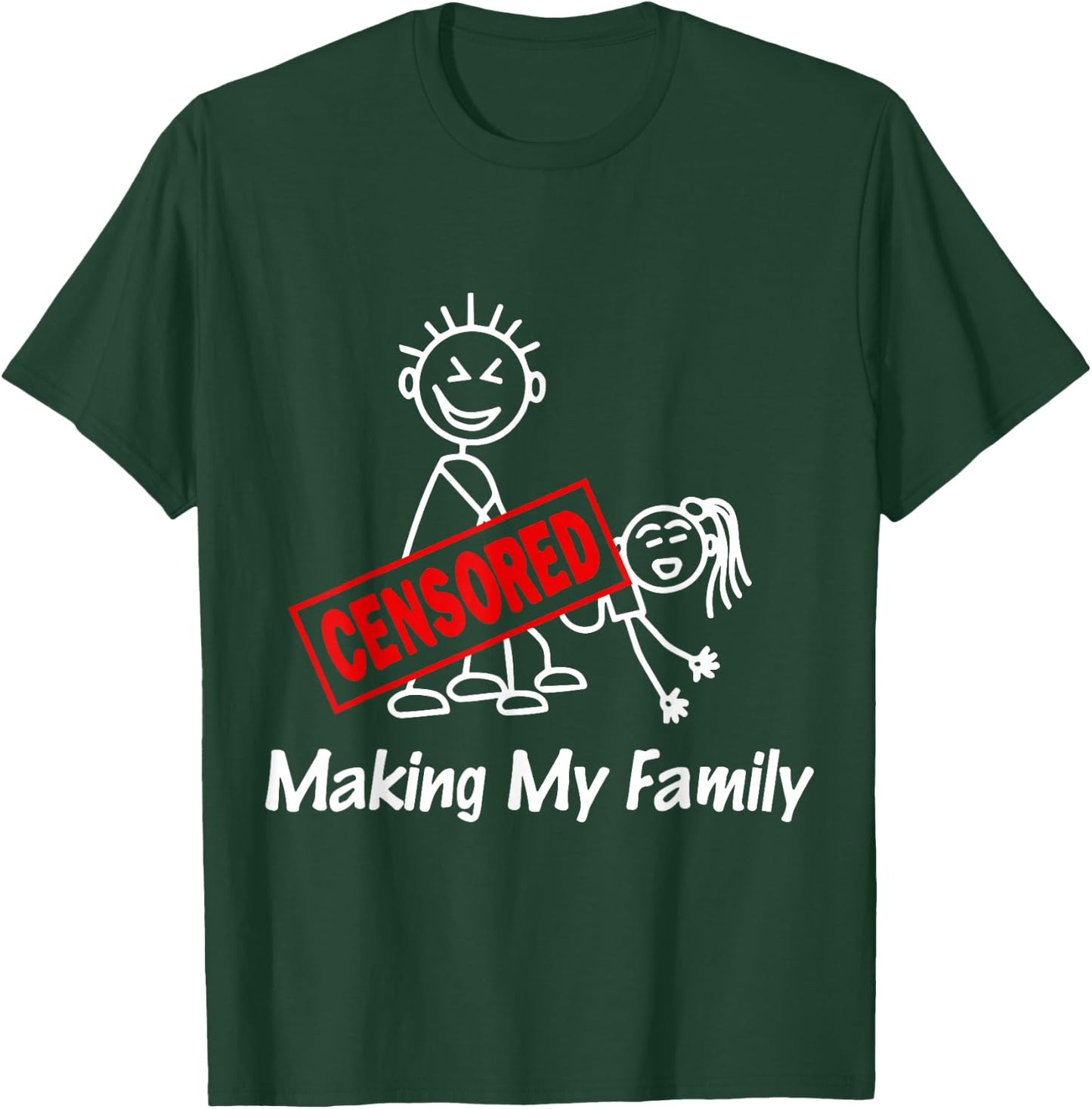 Funny Adult Men, Women Making My Family T-Shirt - T-Shirt | Forest